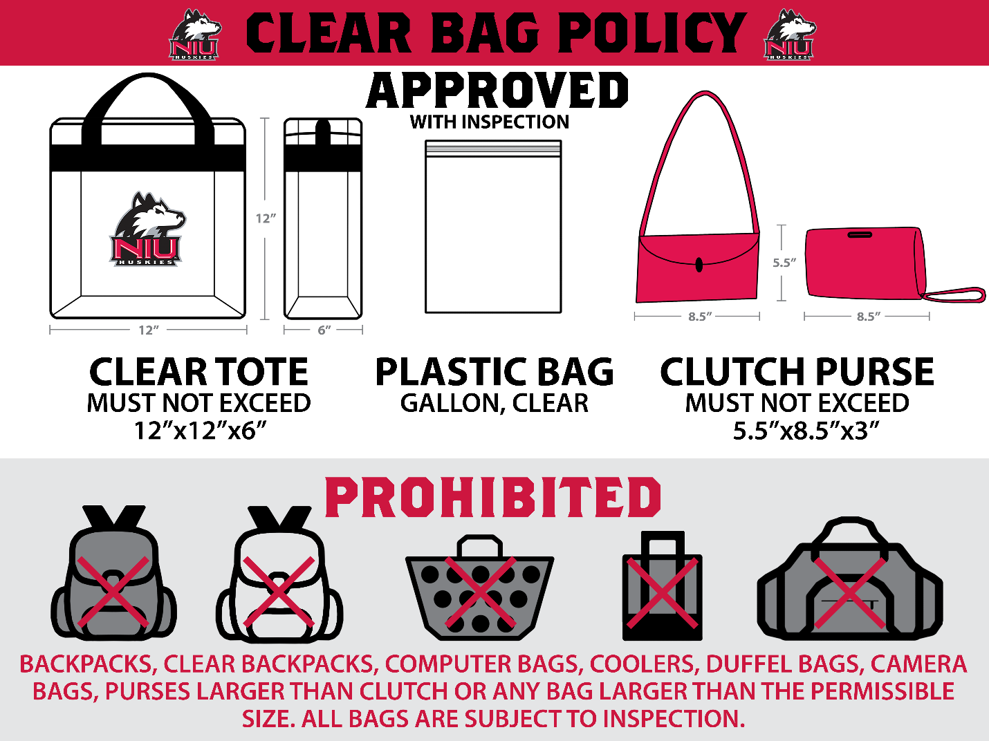 NIU Bag Policy, clear bags allowed. Purses/backpacks/coolers/camera bags prohibited.